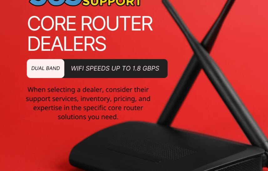 Core Router Dealers In Hyderabad Top Core Router Dealers in Hyderabad: A Comprehensive Guide